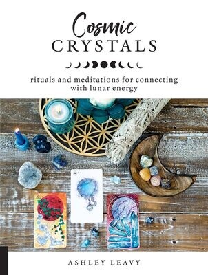 Cosmic Crystals by Ashley Leavy