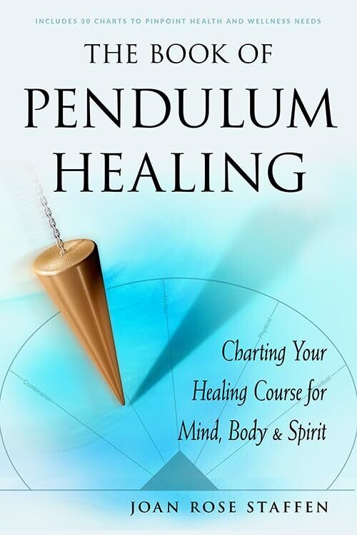 Book of Pendulum Healing by Joan Rose Staffen