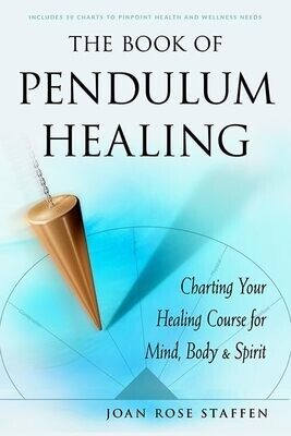 Book of Pendulum Healing by Joan Rose Staffen