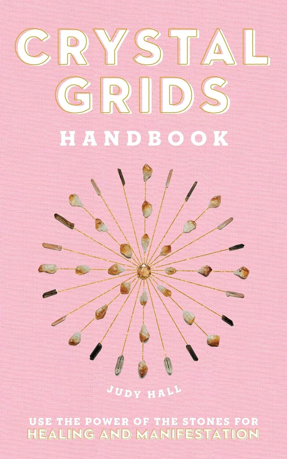 Crystal Grids Handbook by Judy Hall