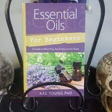 Essential Oils for Beginners by Kac Young