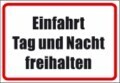 Hinweis-Schild,  Einfahrt Tag und Nacht freihalten 300x200 mm