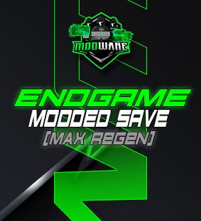 Endgame Modded Save (Max Regen Weapons)