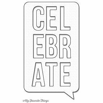 My Favorite Things CELEBRATE SPEECH BUBBLE Die-namics Die