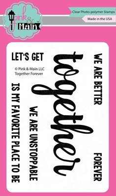 Pink &amp; Main TOGETHER FOREVER Clear Stamp