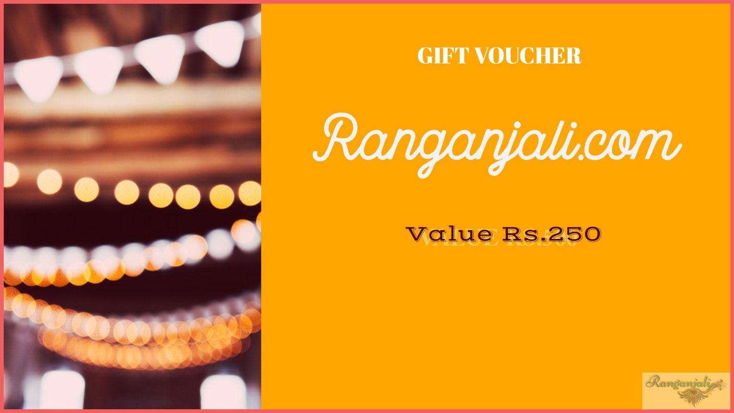 Ranganjali GIFT VOUCHER- Rs.250