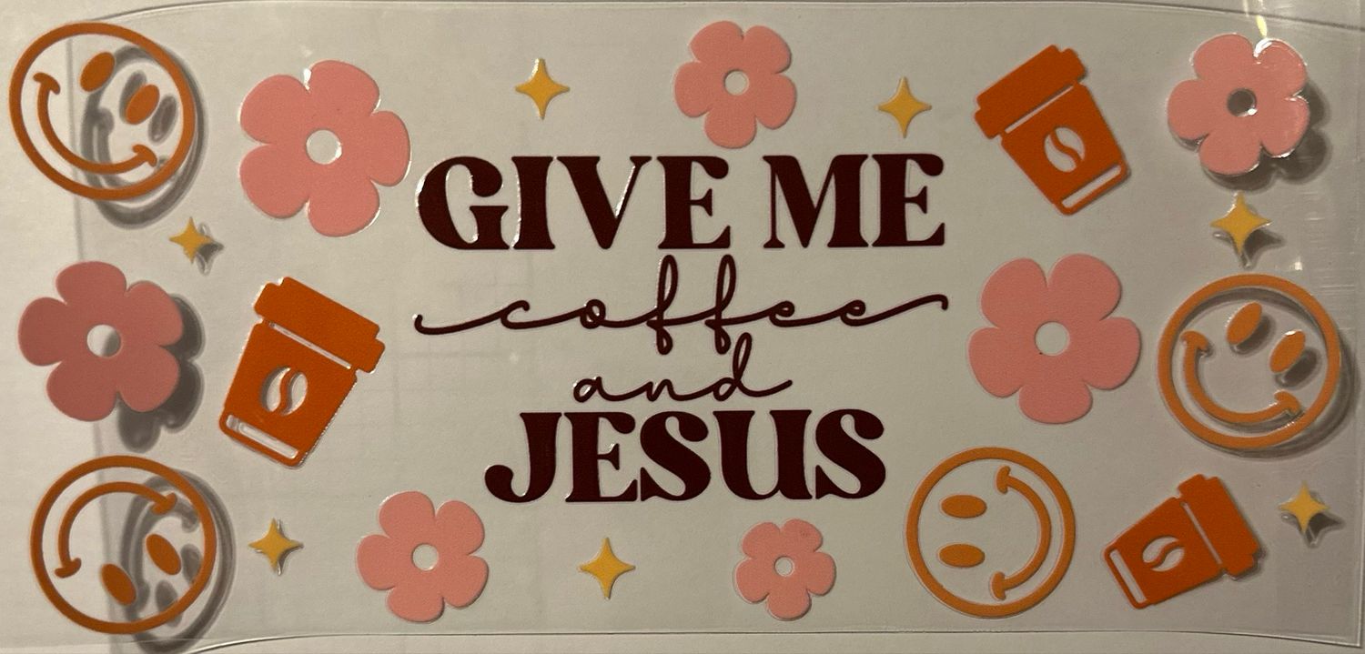 Give Me Coffee And Jesus