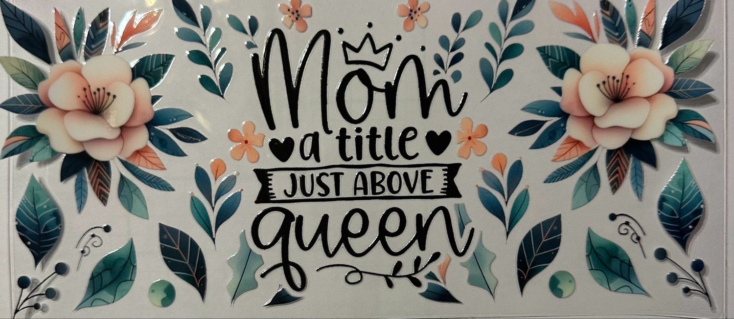 Mom Title Just Above Queen