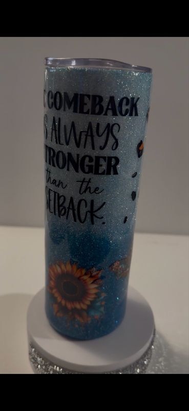 20 Oz Comeback Is Always Strong Than The Setback