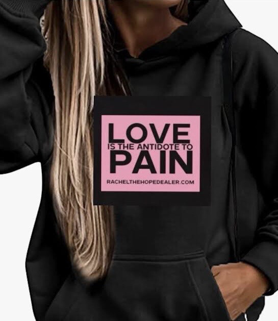 Love Is The Antidote To Pain Hoodie