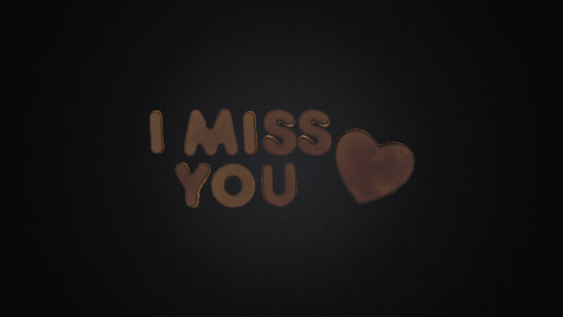 I MISS YOU - CHOCOLATE