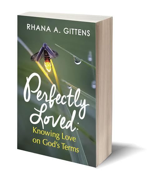 Perfectly Loved: Knowing Love on God's Terms