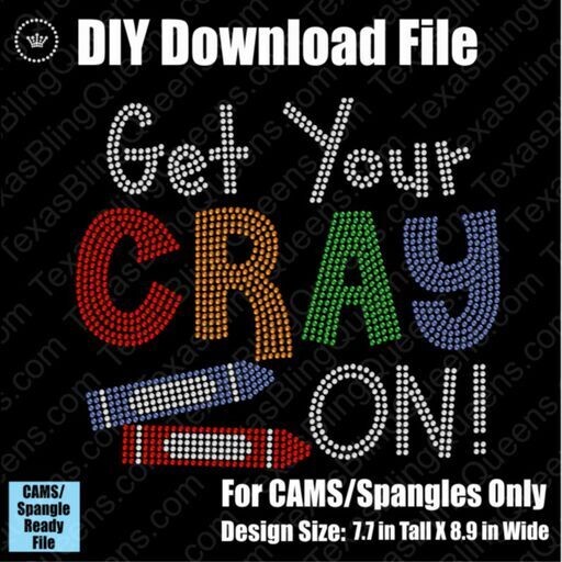 Get Your Cray On School Teacher Download File - CAMS/ProSpangle