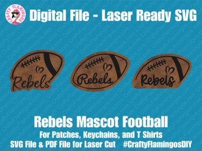 Rebels Football Patch - 3 styles - Patches, Keychain, & Tees - SVG Laser Glowforge Cut File Digital Download PDF
