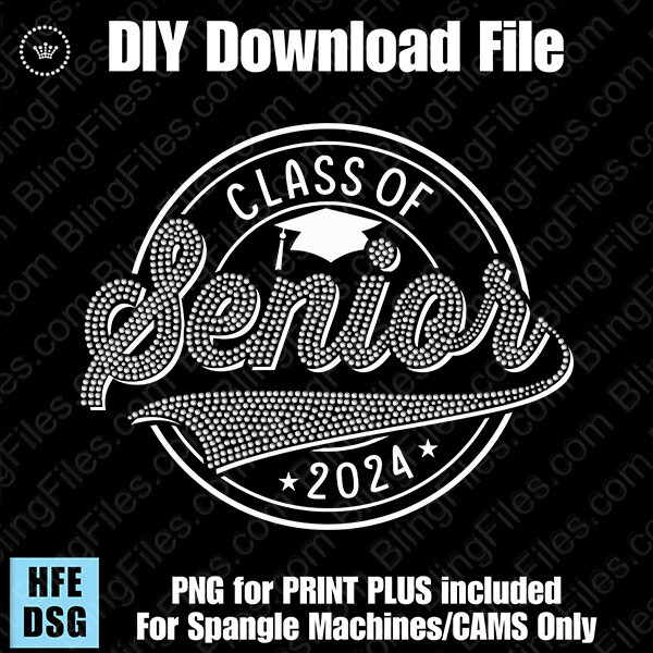 Senior 2024 Bling and Print Plus Download File - CAMS/ProSpangle