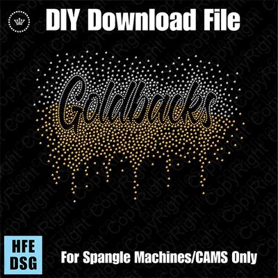 Goldbacks Scatter with Drip TWO Styles Download File - CAMS/ProSpangle