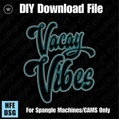 Vacay Vibes Download File - CAMS/ProSpangle