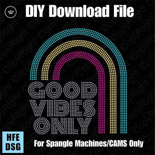 Good Vibes Only Rainbow Download File - CAMS/ProSpangle