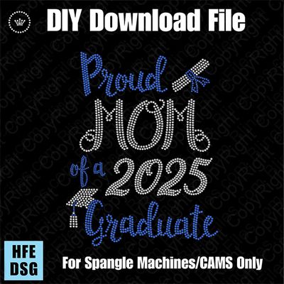 Proud Mom of a 2025 Graduate with 2025-2029 DSG Download File - CAMS/ProSpangle