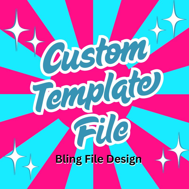 Custom Design Bling Template File Service