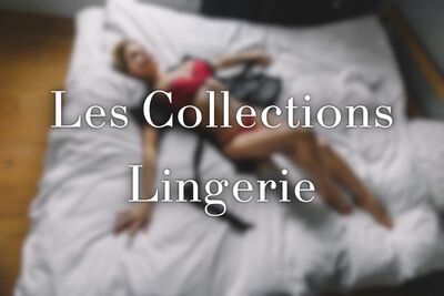 Les Collections Lingeries