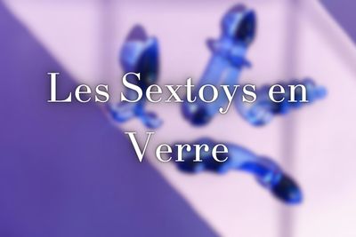 Les Sextoys en Verre