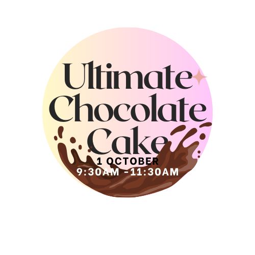The Ultimate Chocolate Cake  1 October 9:30am - 11:30am