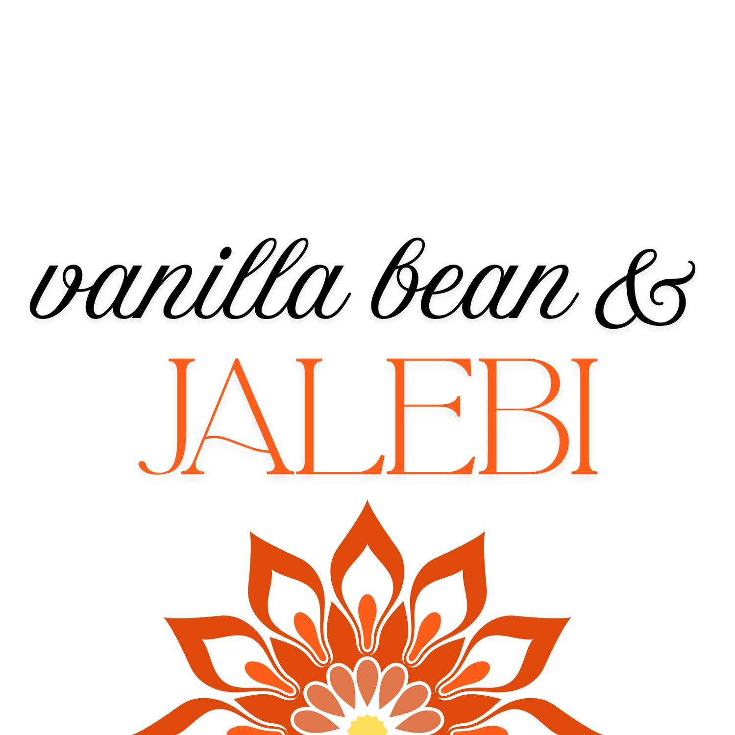 Jalebi &amp; Vanilla Bean 