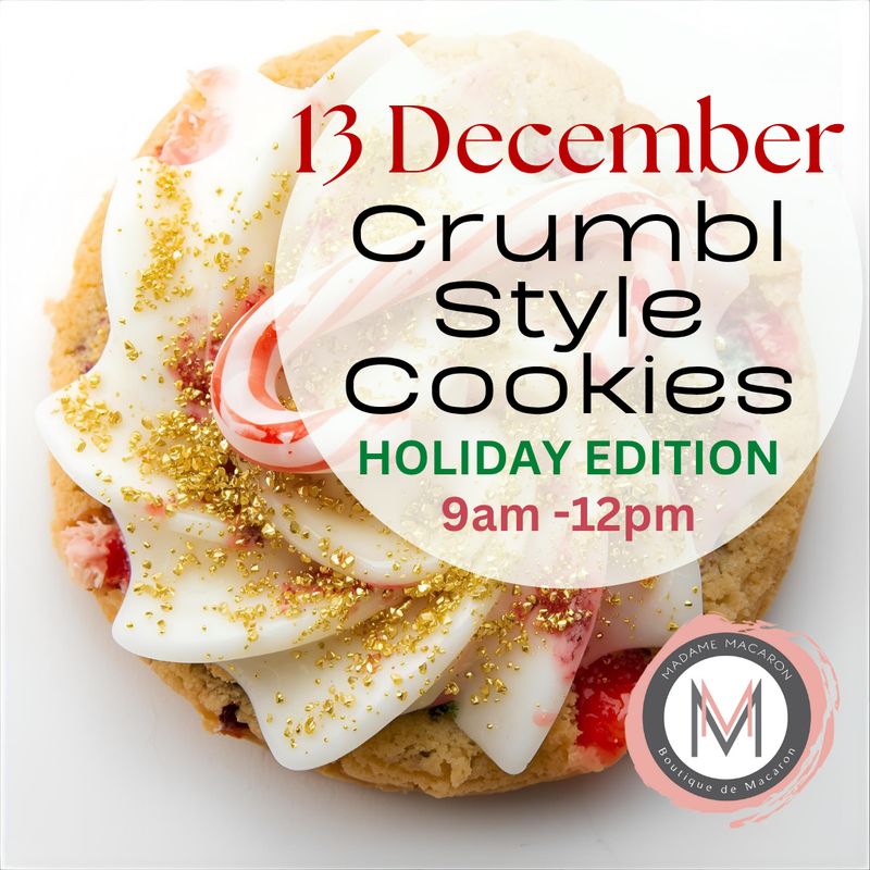 Crumble Cookie Style Class Holiday Edition 13 December 9am-12pm