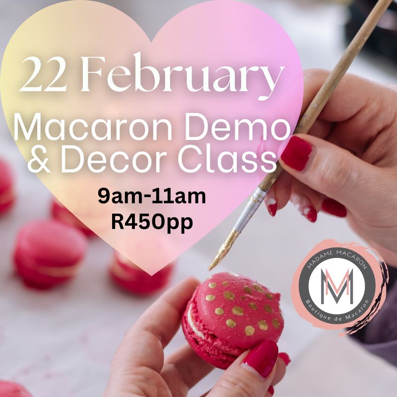 Macaron Demo Class 22 February 9am - 11am Macaron Demo Class 22 February 9am - 11am
