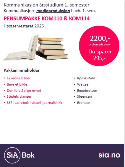 KOM110 &amp; KOM114 Kommunikasjon Årsst. og Bach. 1. semester MEDIEPRODUKSJON