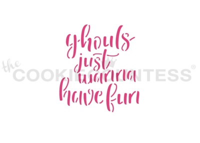 Ghouls Just Want To Have Fun Stencil by Cookie Countess Ghouls Just Want To Have Fun Stencil by Cookie Countess