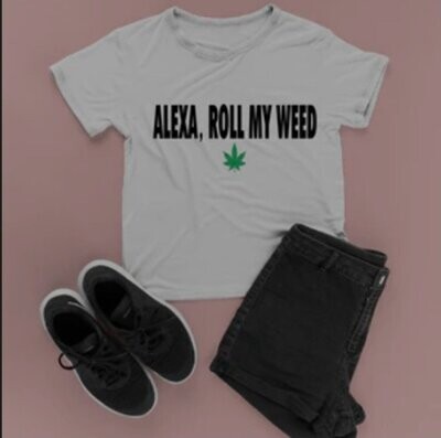Alexa Roll My Weed