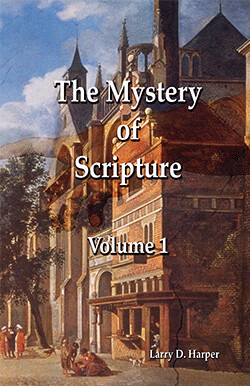 The Mystery of Scripture, Volume 1