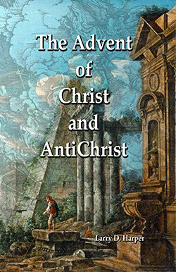 The Advent of Christ and AntiChrist