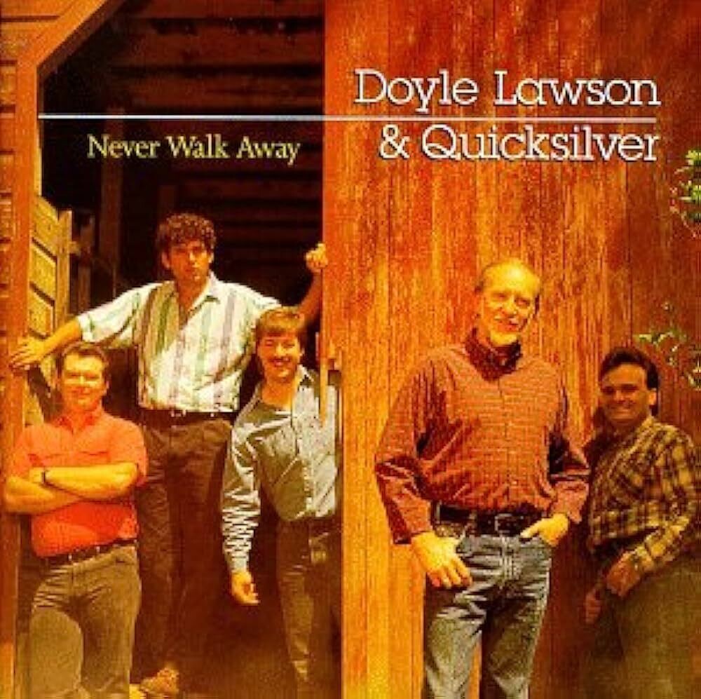 Doyle Lawson Never Walk Away