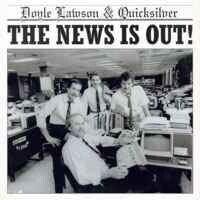 Doyle Lawson & Quicksilver - The News Is Out! LP
