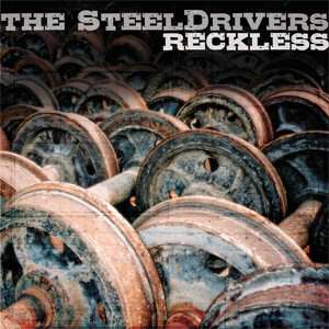 The Steeldrivers Reckless LP