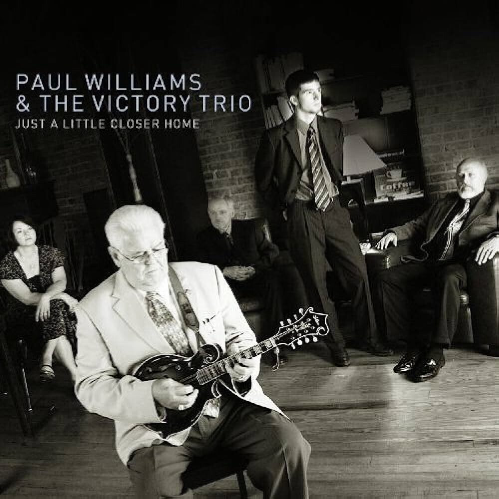 Paul Williams &amp; The Victory Trio Just A Little Closer Home