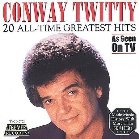 Conway Twitty - 20 All Time Greatest Hits