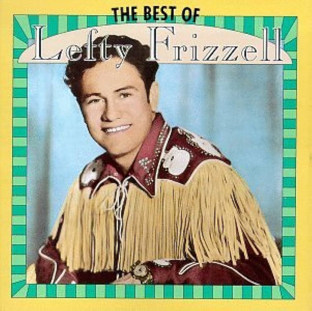 Lefty Frizzell - Best Of The Best