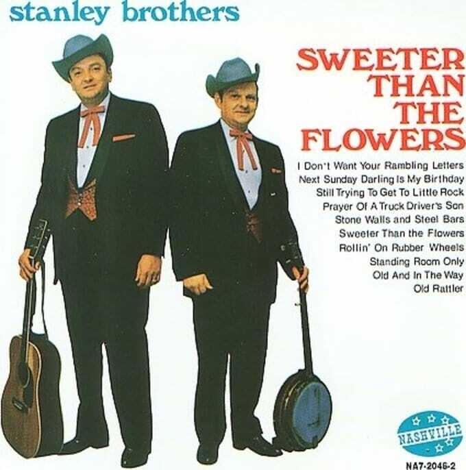 Stanley Brothers Sweeter Than The Flowers