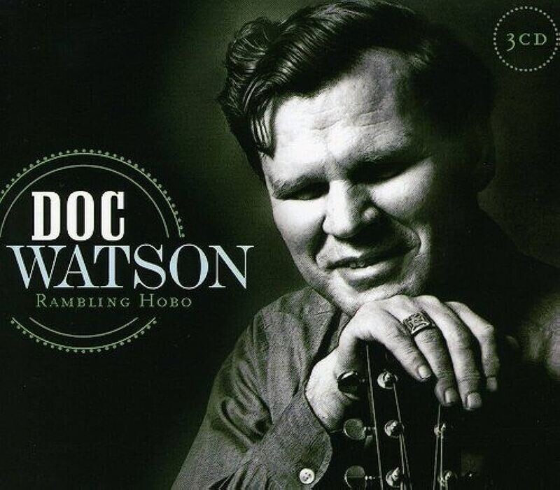Doc Watson  The Rambling Hobo and Other Favorites