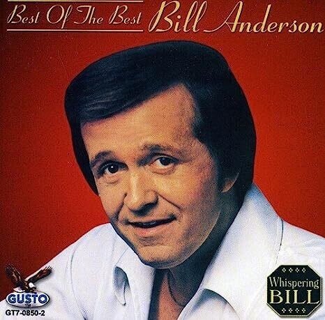 Bill Anderson - Best Of The Best