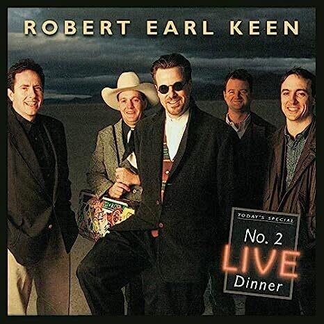 Robert Earl Keen - No 2 Live Dinner
