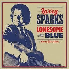 Larry Sparks - Lonesome and Blue