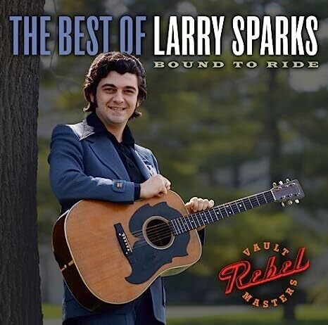 Larry Sparks - Bound to Ride