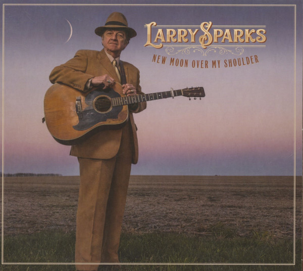 Larry Sparks - New Moon Over My Shoulder