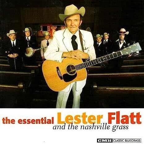 Lester Flatt - The Essential Lester Flatt and the Nashville Grass