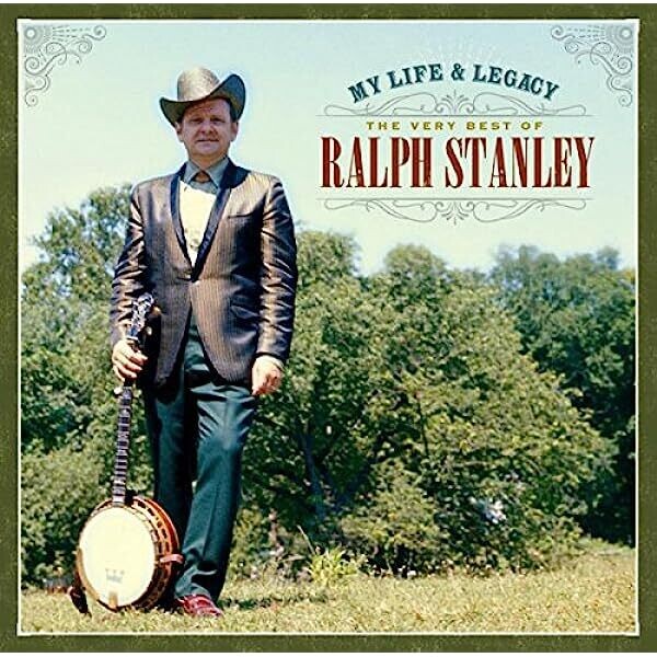 Ralph Stanley - My Life And Legacy